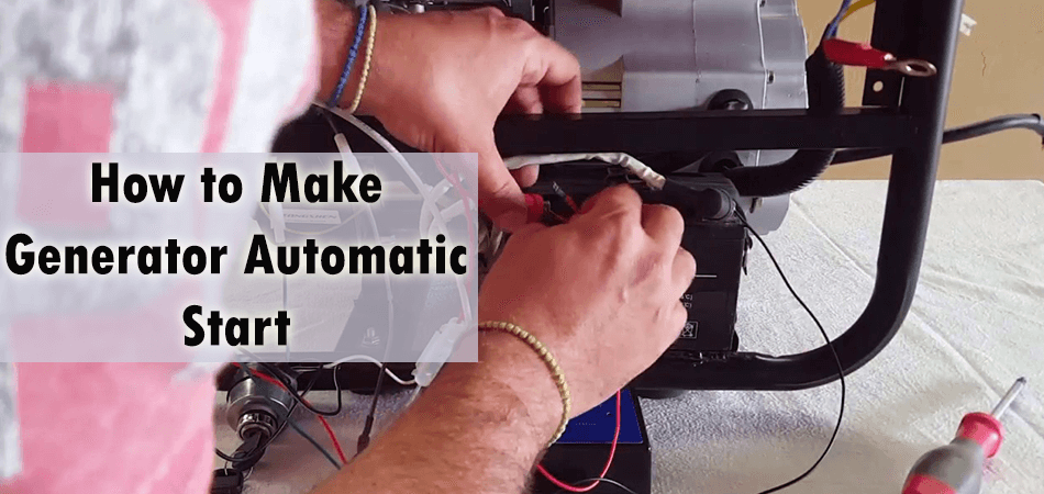 How to Make Generator Automatic Start