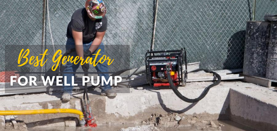 Best Generator for Well Pump