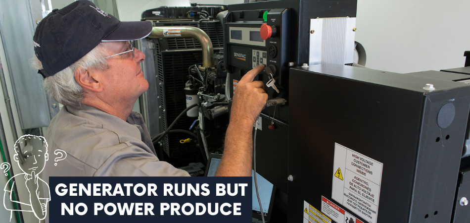 Generator Runs But No Power Produce